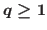 $q\geq 1$