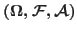 $(\Omega,\cal{ F}, \cal{ A})$