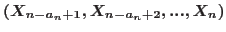 $(X_{n-a_{n}+1},X_{n-a_{n}+2},...,X_{n})$