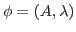 $\phi=(A,\lambda)$