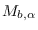 $M_{b,\alpha}$