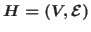 $H=(V,\mathcal{E})$