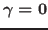 $\gamma=0$