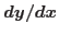 $dy/dx$