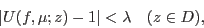 \begin{displaymath}\left\vert U(f,\mu;z) -1\right\vert <\lambda \quad (z\in\mathbb{D}),\end{displaymath}