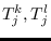$T^k_j, T_j^l$