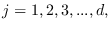 $j=1,2,3,...,d,$