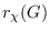 $r_\chi(G)$