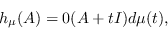 \begin{displaymath}
h_\mu(A)=\bi 0 \8 (A+tI)\mi d\mu(t),
\end{displaymath}